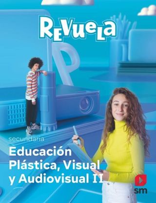 LIBRO EDUCACIÓN PLÁSTICA Y VISUAL 3ESO REVUELA