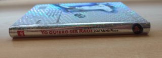 Libro: Yo quiero ser Raúl de José María Plaza