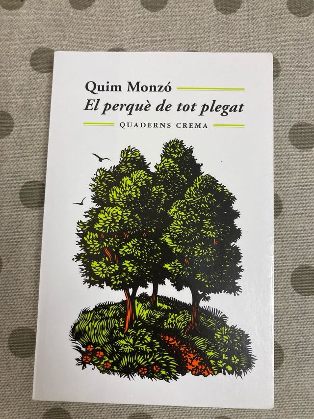 El per què de tot plegat; Quim Monzó