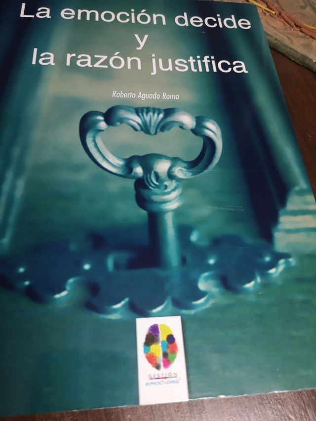 La emoción decide y la razón justifica.