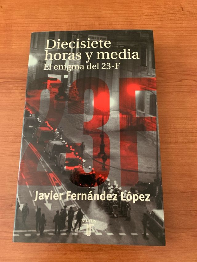 El Enigma del 23-F Diecisiete Horas y Media