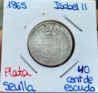 Moneda PLATA 40 Cent Escudo 1865 Sevilla ISABEL II