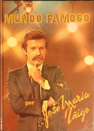 JOSÉ MARÍA ÍÑIGO. FIRMADO. MUNDO FAMOSO