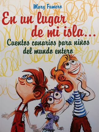 En Un Lugar De Mi Isla. Cuentos canarios 