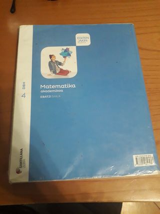 MATEMATIKA AKADEMIKOA EBATZI SAILA 4 DBH EGITEN JAKIN