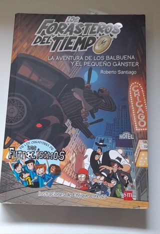 Los Forasteros del Tiempo 5: La aventura de los Balbuena y el pequeño gánster