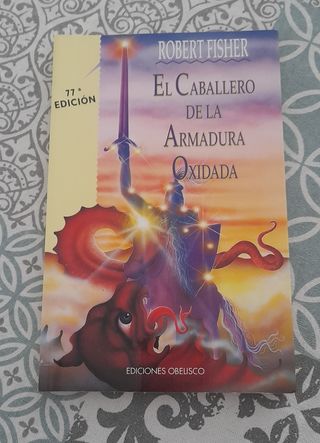 El Caballero De la Armadura Oxidada (Coleccion Nueva Consciencia) (Spanish Edition)