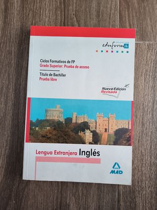 Fp de grado superior, prueba de acceso. Titulo de bachiller, prueba libre.Inglés (Spanish Edition)