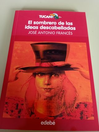 El sombrero de las ideas descabelladas, de José A. Francés