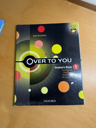 Over to you students book. 1 bachillerato.