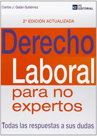 Derecho laboral para no expertos. Todas las respue