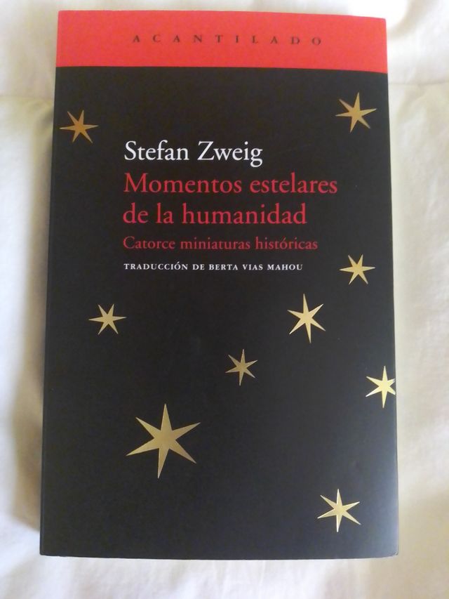 Momentos estelares de la humanidad: catorce miniaturas históricas (El Acantilado, 64) (Spanish Edition)