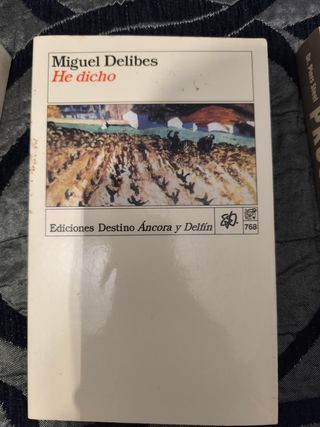 libro HE DICHO, de Miguel Delibes