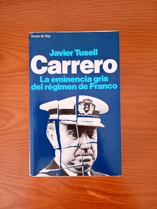 Carrero Blanco: la eminencia gris