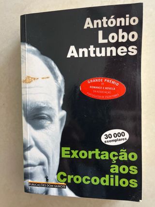 Exortação aos Crocodilos - António Lobo Antunes