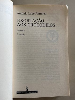 Exortação aos Crocodilos - António Lobo Antunes