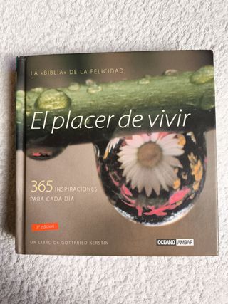 EL PLACER DE VIVIR. LA BIBLIA DE LA FELICIDAD.