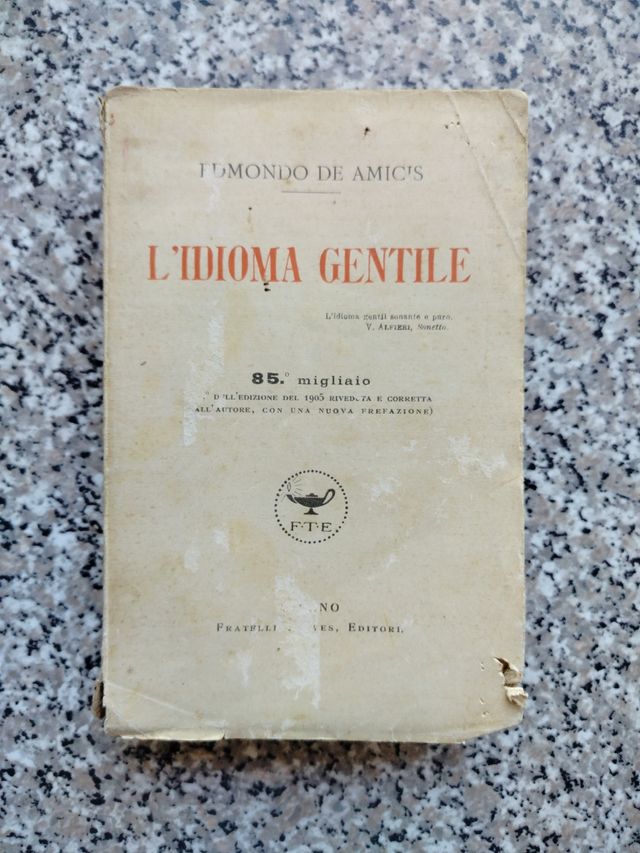 "L'IDIOMA GENTILE" Edmondo De Amicis edizione1921