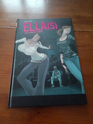 ELLA (S). ALICE, CHARLOTTE & RENAUD (Spanish Edition)