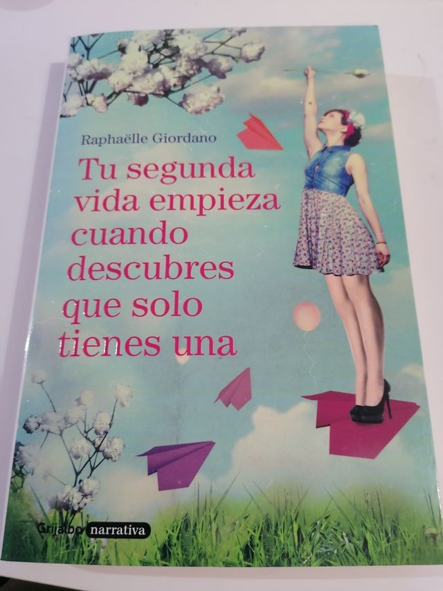 Tu segunda vida empieza cuando descubres que solo tienes una / Your Second Life Begins When You Discover You Only Have One (Spanish Edition)
