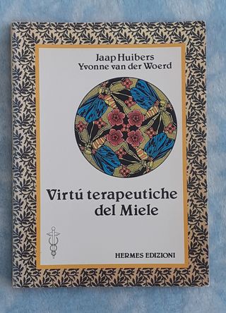 Libro Virtù terapeutiche del Miele