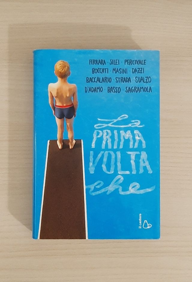 La prima volta che - Multiautore