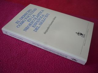 EL DERECHO COMO FACULTAD NEOESCOLASTICA ESPAÑOLA 