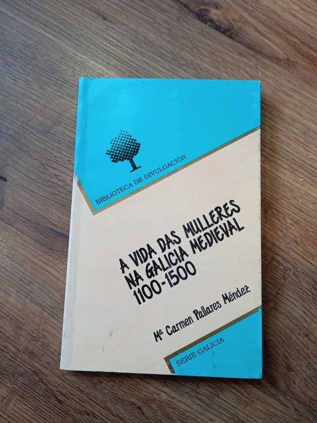 A vida das mulleres na Galicia medieval 1100-1500