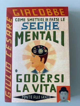 Come smettere di farsi le seghe mentali