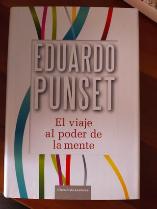 El viaje al poder de la mente: los enigmas más fascinantes de nuestro cerebro y del mundo de las emociones