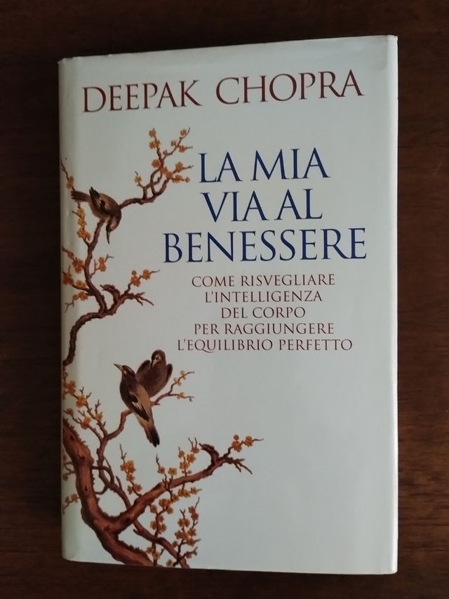 Deepak Chopra La mia via al benessere