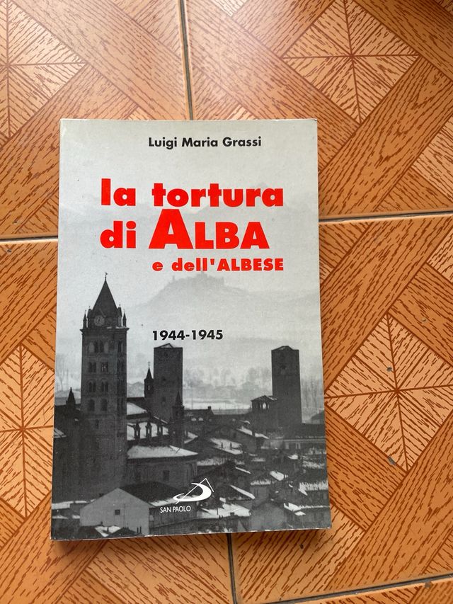 La tortura di Alba e dell’Albese