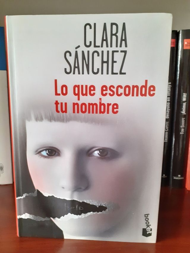 Lo que esconde tu nombre. Clara Sánchez