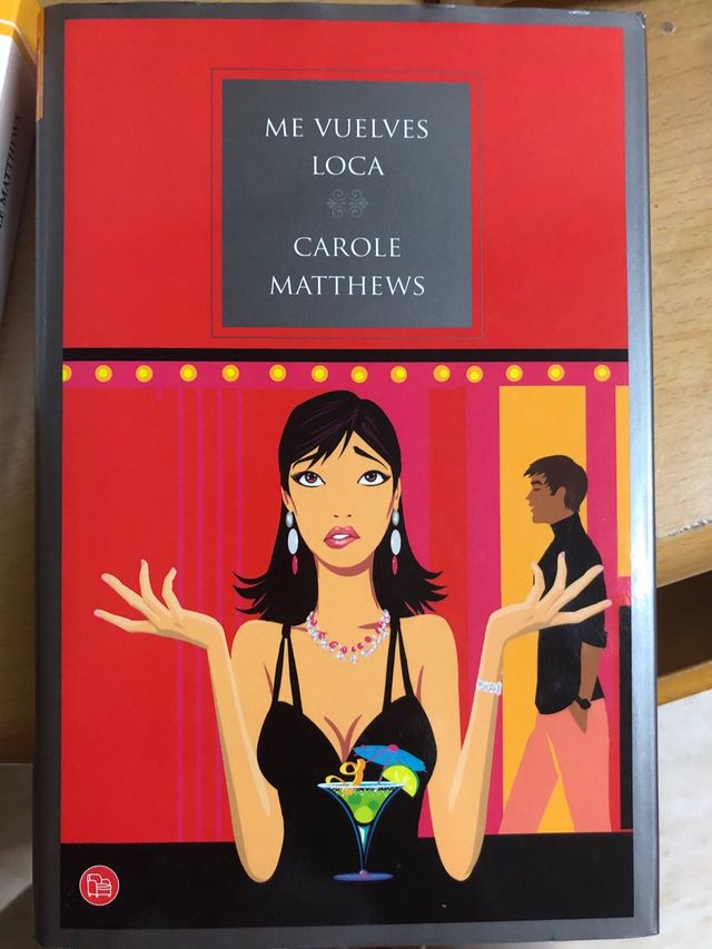 Me vuelves loca. Carole Matthews