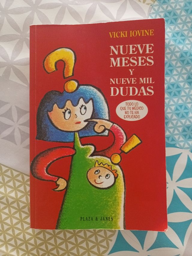 Nueve meses y nueve mil dudas