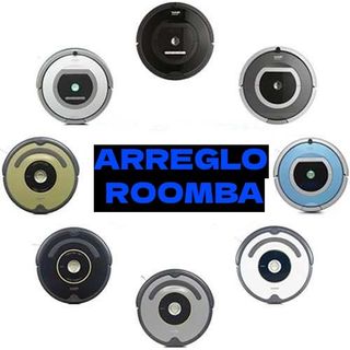 Arreglo Aspiradoras Roomba.