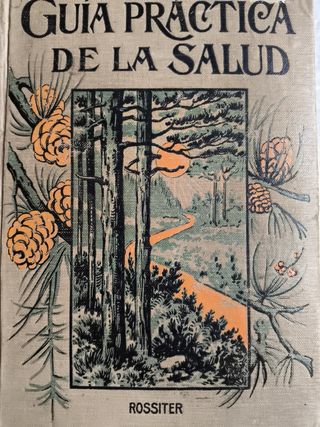 LIBRO GUÍA DE LA SALUD FEDERICO ROSSITER AÑO 1930