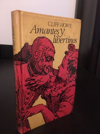 AMANTES Y LIBERTINOS. Cliff Howe.