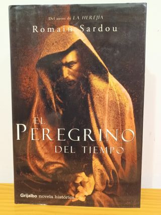 El peregrino del tiempo. Romain Sardou