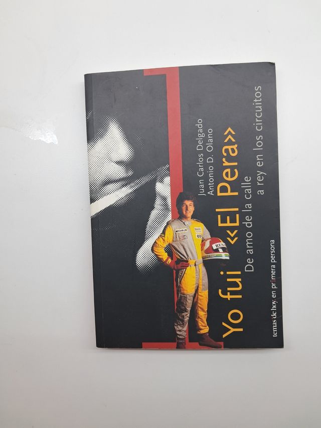 Yo Fui El Pera: De Amo De LA Calle a Rey De Los Circuitos (Spanish Edition)