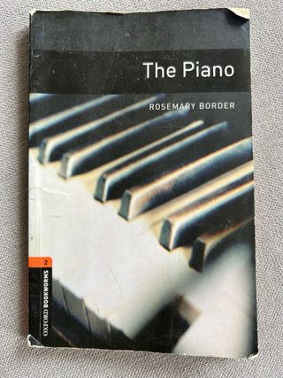 The piano. Rosemary Border.Oxford Bookworms
