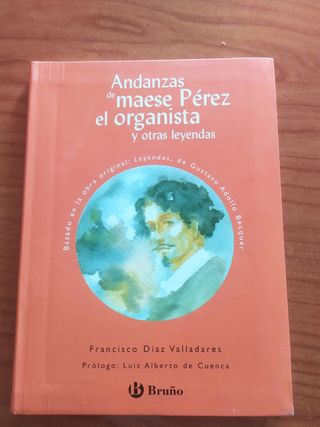 Andanzas de maese Pérez el organista y otras leyendas (Spanish Edition)