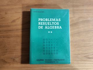 Problemas resueltos de Algebra Tomo 2 Espada B