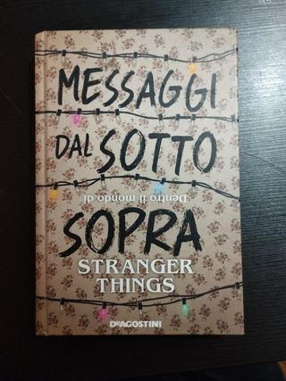 Messaggi dal sotto sopra. Dentro il mondo di Stranger Things