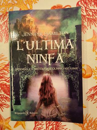L’ultima ninfa: Artemisia e il mistero dell’Olimpo fantasma (ANUNNAKI - Narrativa) (Italian Edition)