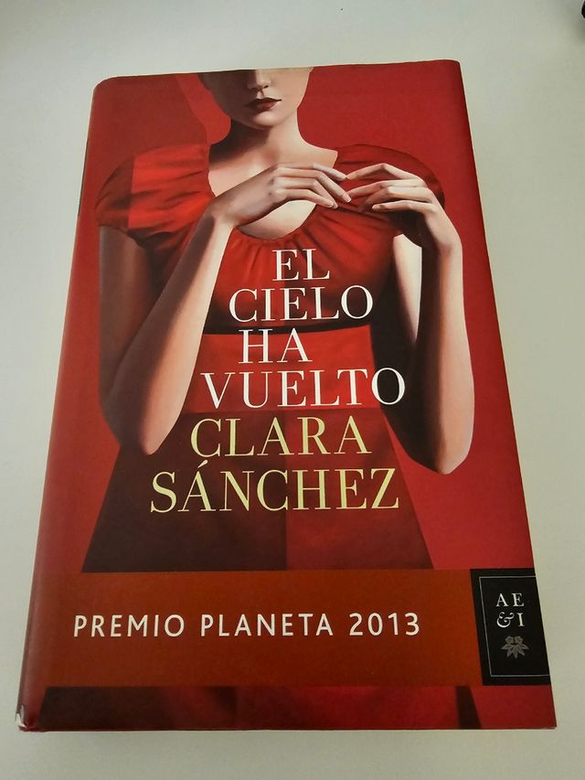 El cielo ha vuelto: Premio Planeta 2013 (Autores Españoles e Iberoamericanos) (Spanish Edition)