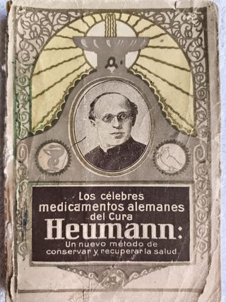 LIBRO ANTIGUO MEDICAMENTOS CURA HEUMANN AÑO 1922