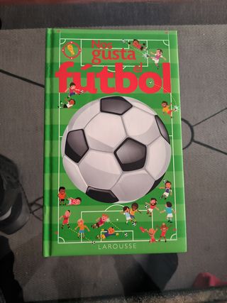 Nos gusta el fútbol (Larousse - Infantil / Juvenil - Castellano - A Partir De 3 Años - Libros Singulares) (Spanish Edition)