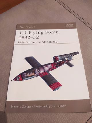 V-1 Flying Bomb 1942–52. Osprey Pub.
