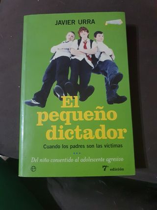El pequeño dictador: cuando los padres son las víctimas (Psicología y salud) (Spanish Edition)